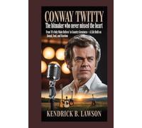 Conway Twitty: The Hitmaker Who Never Missed the Heart: From “It’s Only Make Believe” to Country Greatness-A Life Built on Sound, Soul, and Stardom