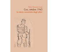 Coo, ottobre 1943. La storia raccontata dagli attori