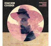 Joachim Cooder Over That Road I'm Bound: The Songs of Uncle Dave Macon (CD)