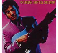 Cooder Ry - Bop Till You Drop