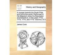 Cook A Voyage Towards the South Pole, and Round the World. Performed (Tascabile)