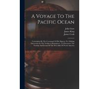 Cook Charles Clerke John Gore A Voyage To The Pacific Ocean (Tascabile)