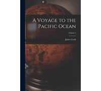 Cook James A Voyage to the Pacific Ocean; Volume I (Tascabile)
