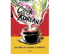 Cook Korean. Un libro di cucina a fumetti