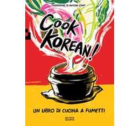 Cook Korean! Un libro di cucina a fumetti