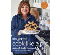 Ina Garten – Cook Like a Pro – Ricette e consigli per cuochi domestici – Copertina rigida