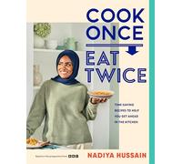 Cook Once, Eat Twice by Nadiya Hussain