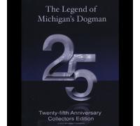 Cook, Steve - Legend Of Michigan's Dogman: 25th Anniversary Coll