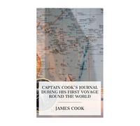 Cook W J L Whar Captain Cook's Journal During His First Voyage Round (Tascabile)