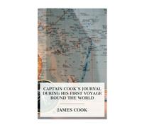 Cook W J L Whar Captain Cook's Journal During His First Voyage Round (Tascabile)