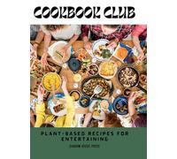 Cookbook Club: Plant-Based Recipes for Entertaining