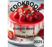 CookBook Diabetic Meals for Children Type 1