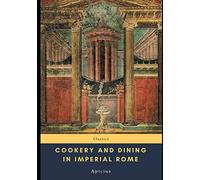 Cookery and Dining in Imperial Rome