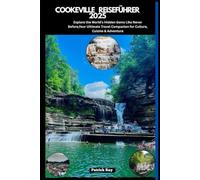 COOKEVILLE REISEFÜHRER 2025: Explore the World’s Hidden Gems Like Never Before,Your Ultimate Travel Companion for Culture, Cuisine & Adventure