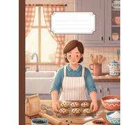 Cookie Baker Composition Notebook: A Cozy Kitchen Recipe Journal with Baking Illustration | Cottagecore Notebook for Moms, Grandmas, and Pastry Chefs