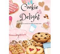 Cookie Delight: A Bold & Easy Cookie Coloring Book.