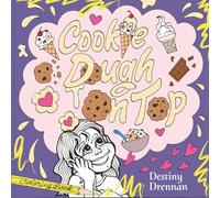 Cookie Dough On Top: Coloring Book