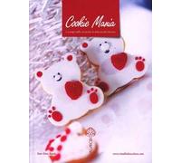 Cookie mania. La magia della creatività, la dolcezza dei biscotti