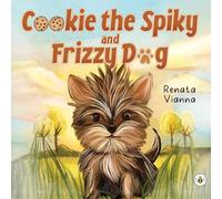 Cookie the Spiky and Frizzy Dog