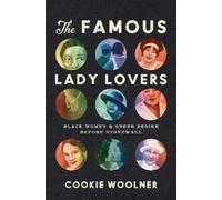 Cookie Woolner The Famous Lady Lovers (Tascabile) Gender and American Culture