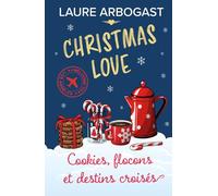Cookies, flocons et destins croisés (Christmas Love t. 5): une romance de Noël