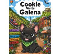 Cookie's Visits Galena: A Kids Coloring & Activity Book for Galena, Illinois