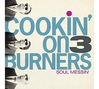 Cookin' On 3 Burners - Soul Messin': 10 Year Anniversary Edition (Clear V