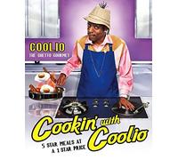 Cookin' with Coolio: 5 Star Meals at a 1 Star Price