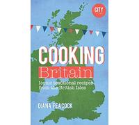 Cooking Britain: Recipes from around the UK