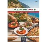 Cooking For Love: Food, Travel and Relationships Are Entwined