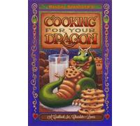 Cooking for Your Dragon: A Cookbook for Chocolate Lovers