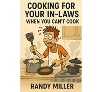 Cooking For Your In-laws: When You Can't Cook