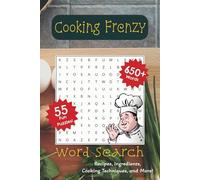 Cooking Frenzy Word Search: 55 Fun Puzzles, 650+ Words | Recipes, Ingredients, Cooking Techniques, and More! | 6x9 inches, 110 pages... Gift for Vacations, Holidays and Free Times