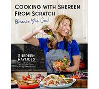 Cooking From Scratch Shereen: Because You Can!