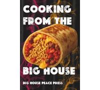 Cooking from the Big House: Recipes and Realistic Fiction Cookbook