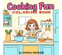 Cooking Fun: A Coloring Book for Adults and Teens: Whisk, Bake, and Sizzle Your Way to Relaxation and Creativity