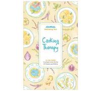 Cooking therapy. Journal. Cucinare come forma di terapia quotidiana