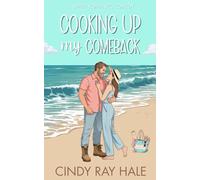 Cooking Up My Comeback: A Small Town Beach Romantic Comedy: 1