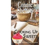 Cooking Up Sweets: A Sweet's Sweets Bakery Mystery: 20
