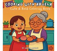 Cooking With Abuela: Cute & Bold Coloring Book