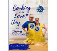 Cooking with Love, Joy, and Down Syndrome
