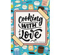 Cooking with Love: Ruling the kitchen with lovely spices and recipes to give you that exciting meal