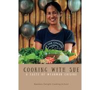 Cooking with Sue: A Taste of Myanmar Cuisine