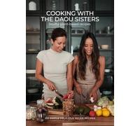 Cooking With The Daou Sisters: 100 Soulful plant-based recipes