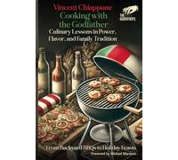 COOKING WITH THE GODFATHER:: Culinary lessons in power, flavor and family tradition