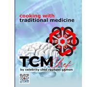 Cooking with Traditional Medicine: TCMbook by celebrity chef Raphael Gamon