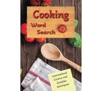 Cooking Word Search for Advanced Cooks: International Cuisine and Complex Techniques, Difficult Word Find Puzzle for Adults