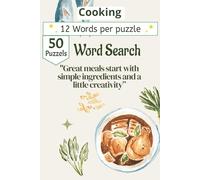 Cooking Word Search Puzzle Book: 50+ Engaging Puzzles Covering Kitchen Tools, Ingredients, Techniques, Recipes, and Global Cuisine