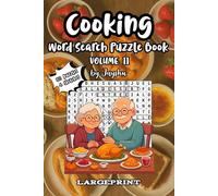 Cooking Word Search Puzzle (Volume 2): 80 Large Print Puzzles | 4 Coloring Pages | Travel Friendly | Cooking | World Cuisines | Big Fonts, Doodles, ... Word Puzzles to Unwind and Sharpen Focus