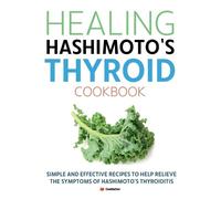 Cooknation Healing Hashimoto's Thyroid Cookbook (Tascabile)